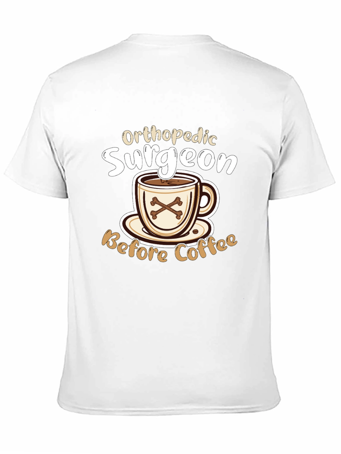 Orthopedic Surgeon Before Coffee T-Shirt