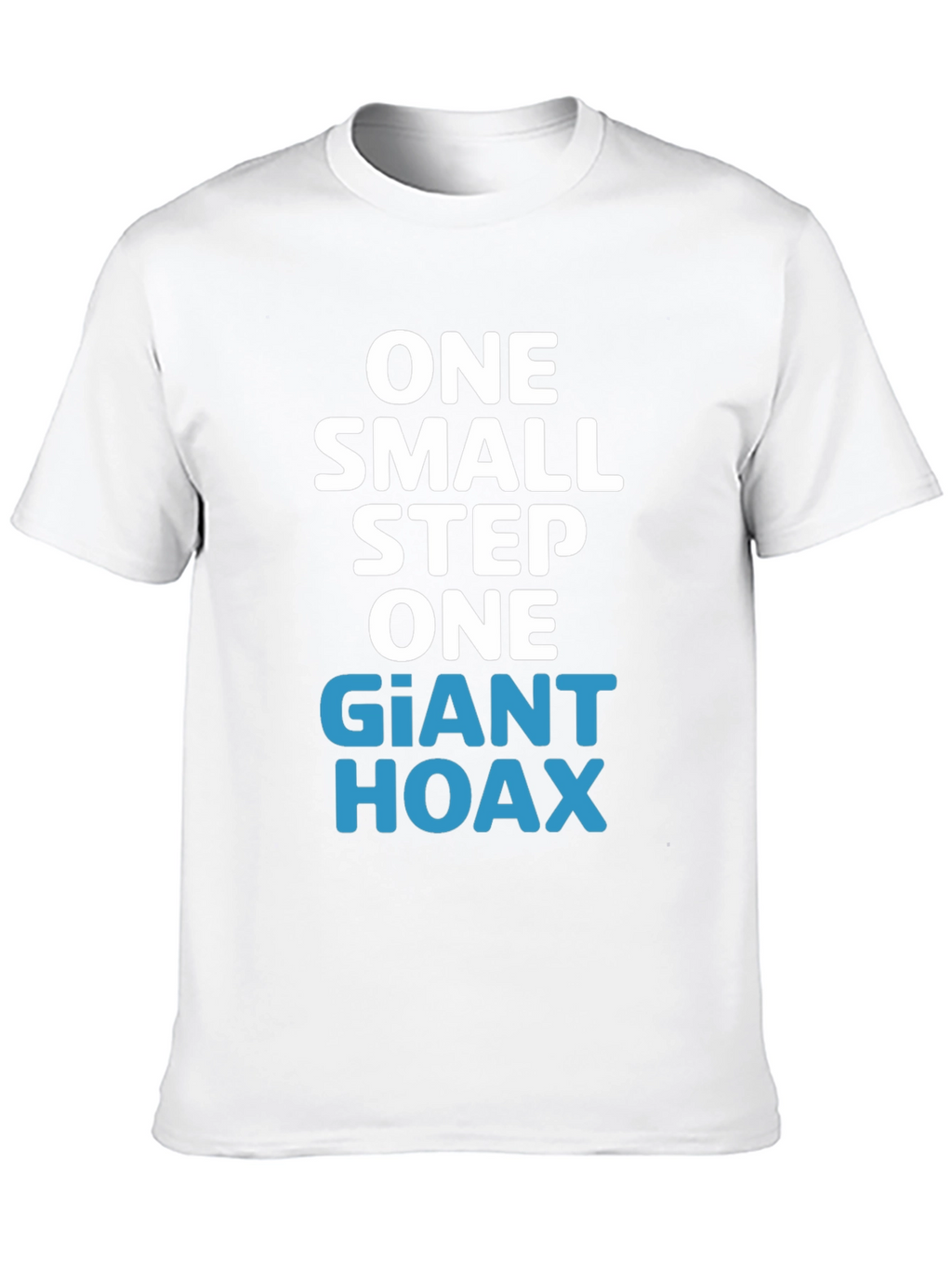 One Giant Hoax T-Shirt