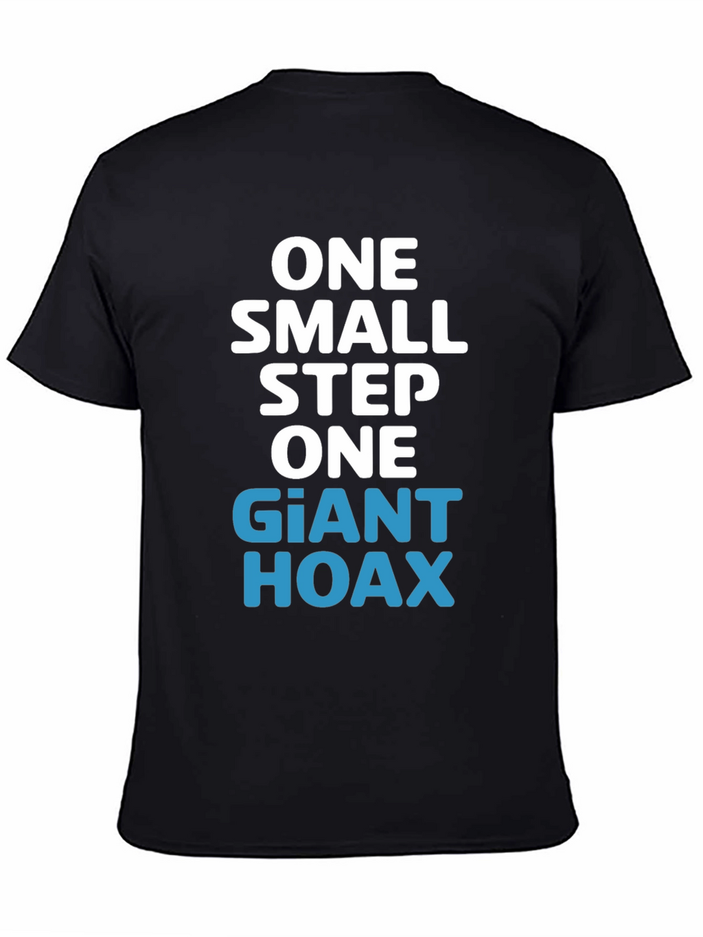 One Giant Hoax T-Shirt