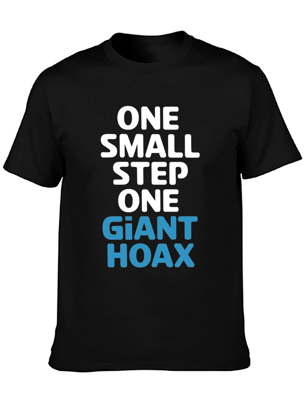 One Giant Hoax T-Shirt