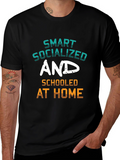 Smart Socialized and Schooled at Home Graphic Tee