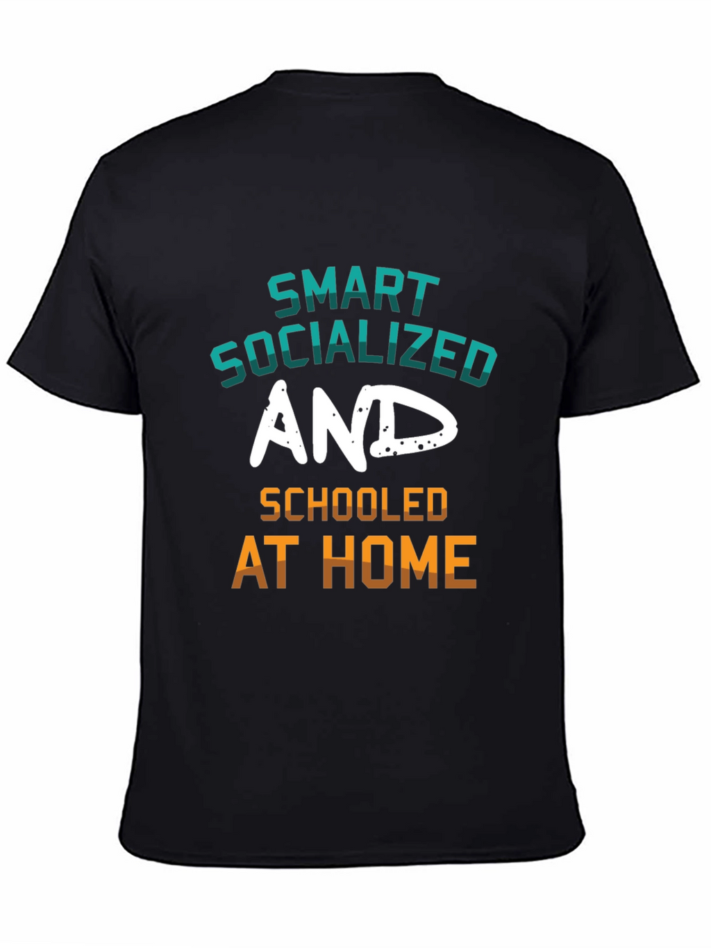 Smart Socialized and Schooled at Home Graphic Tee