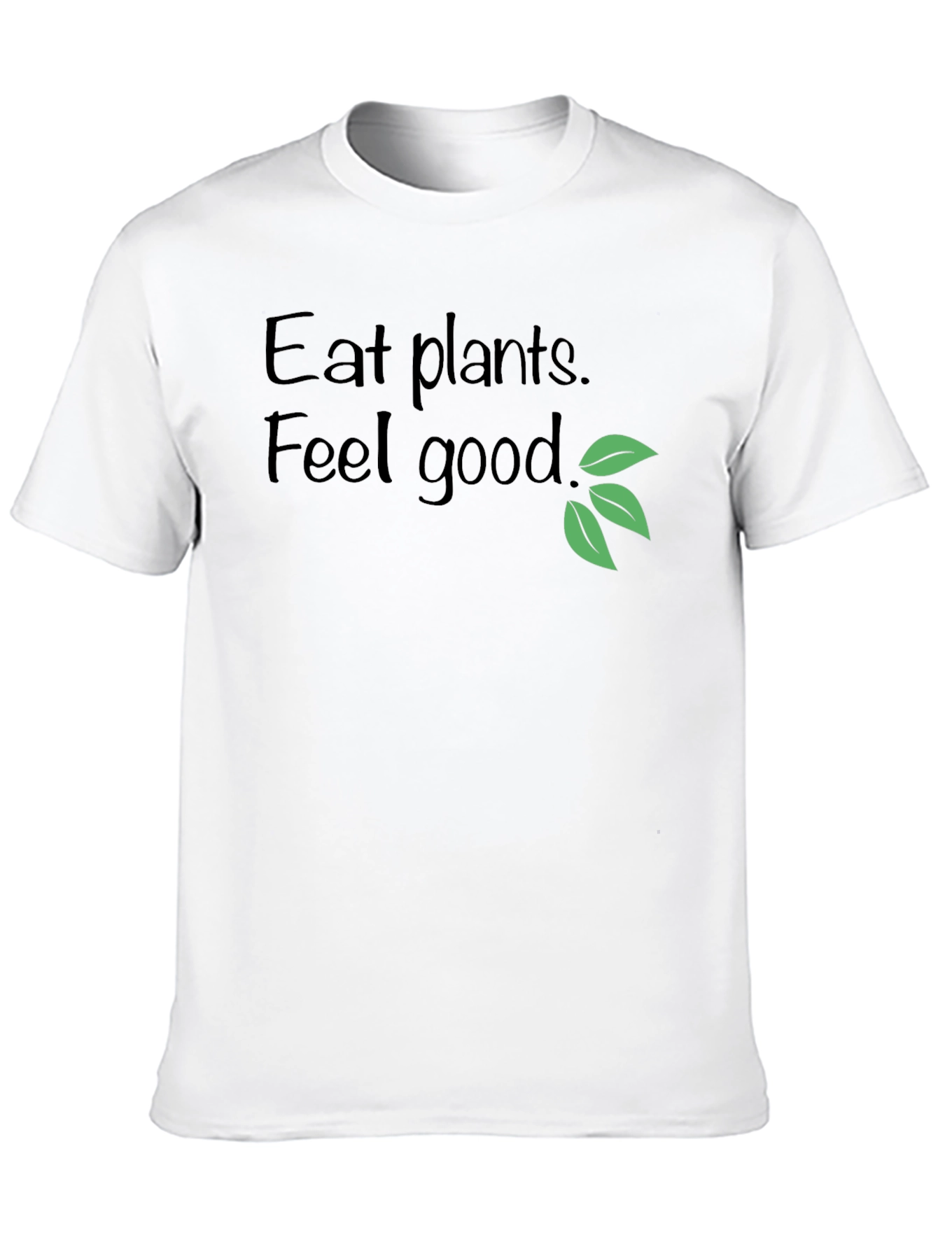 Eat Plants Feel Good T-Shirt