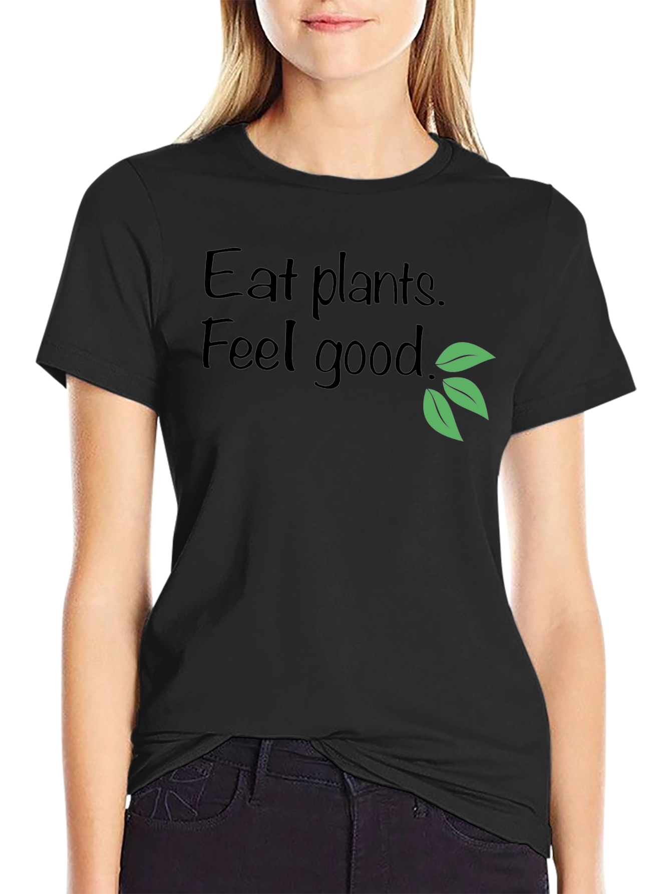 Eat Plants Feel Good T-Shirt