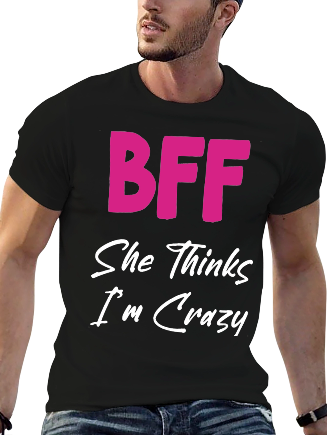 BFF She Thinks Im Crazy Black T-Shirt