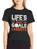Lifes About Goals & Assists Soccer T-Shirt