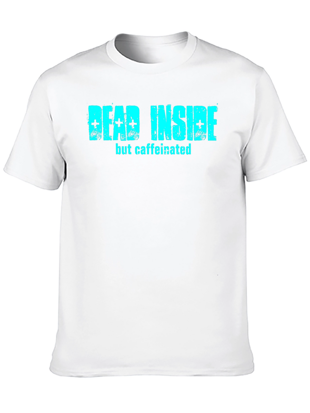 Dead Inside But Caffeinated Black T-Shirt