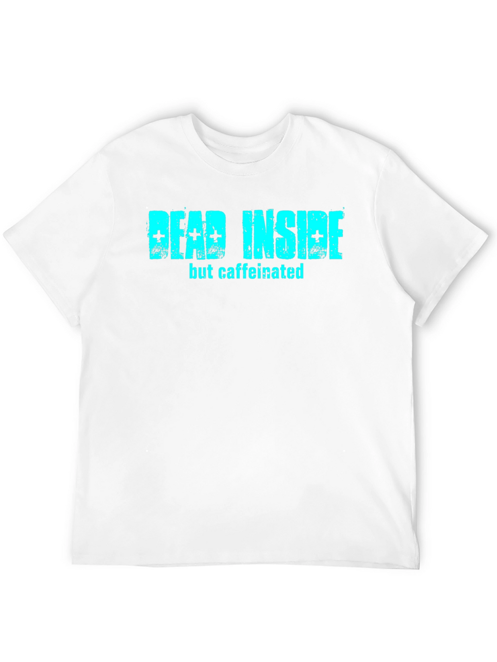 Dead Inside But Caffeinated Black T-Shirt