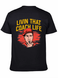 Livin That Coach Life T-Shirt