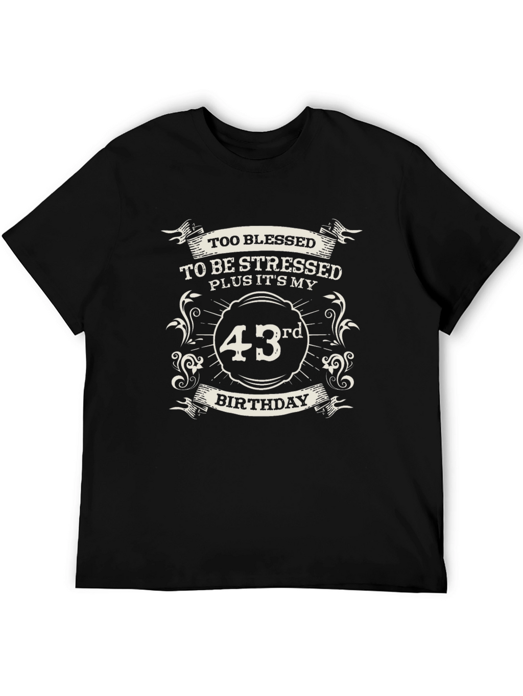 Too Blessed 43rd Birthday T-Shirt