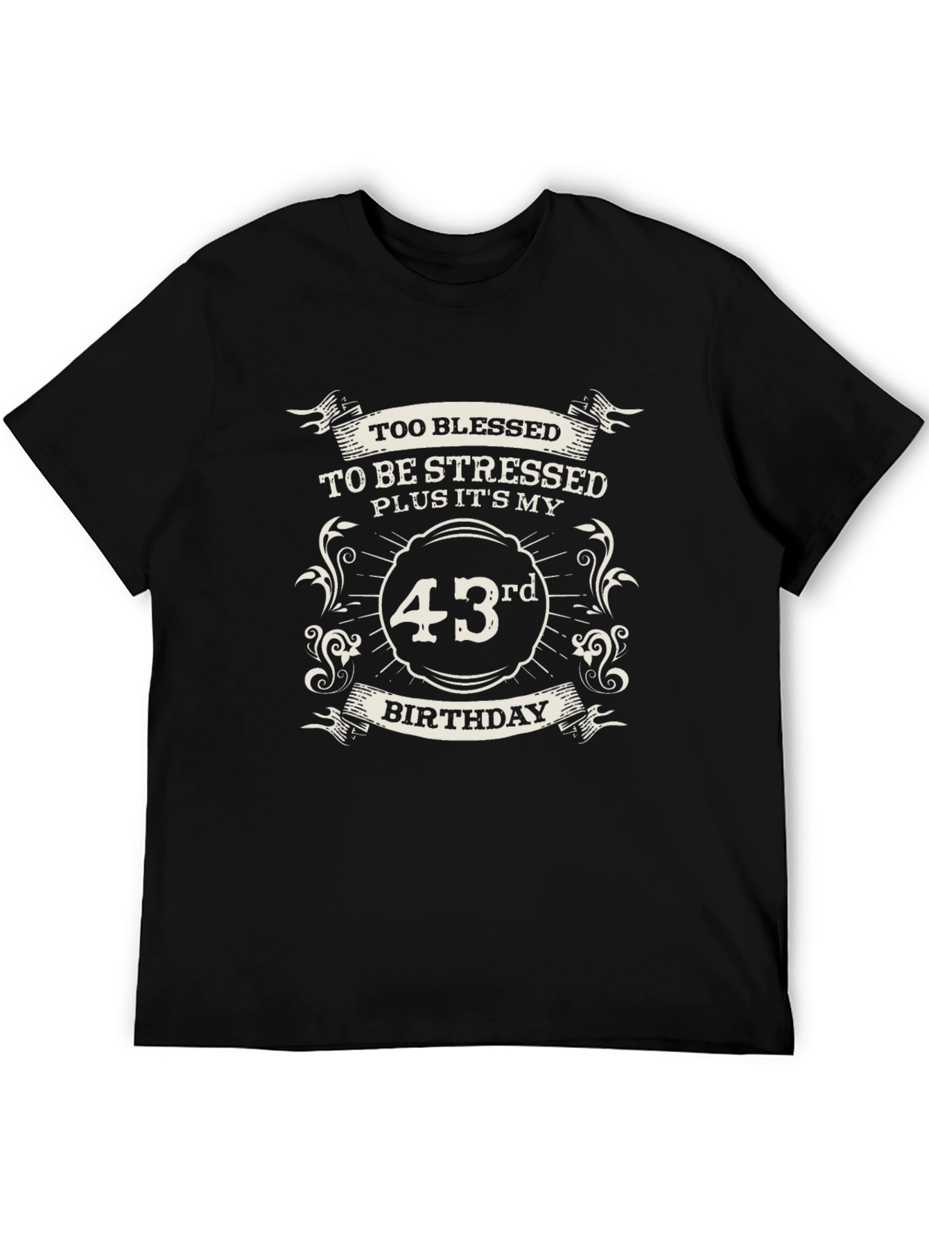 Too Blessed 43rd Birthday T-Shirt