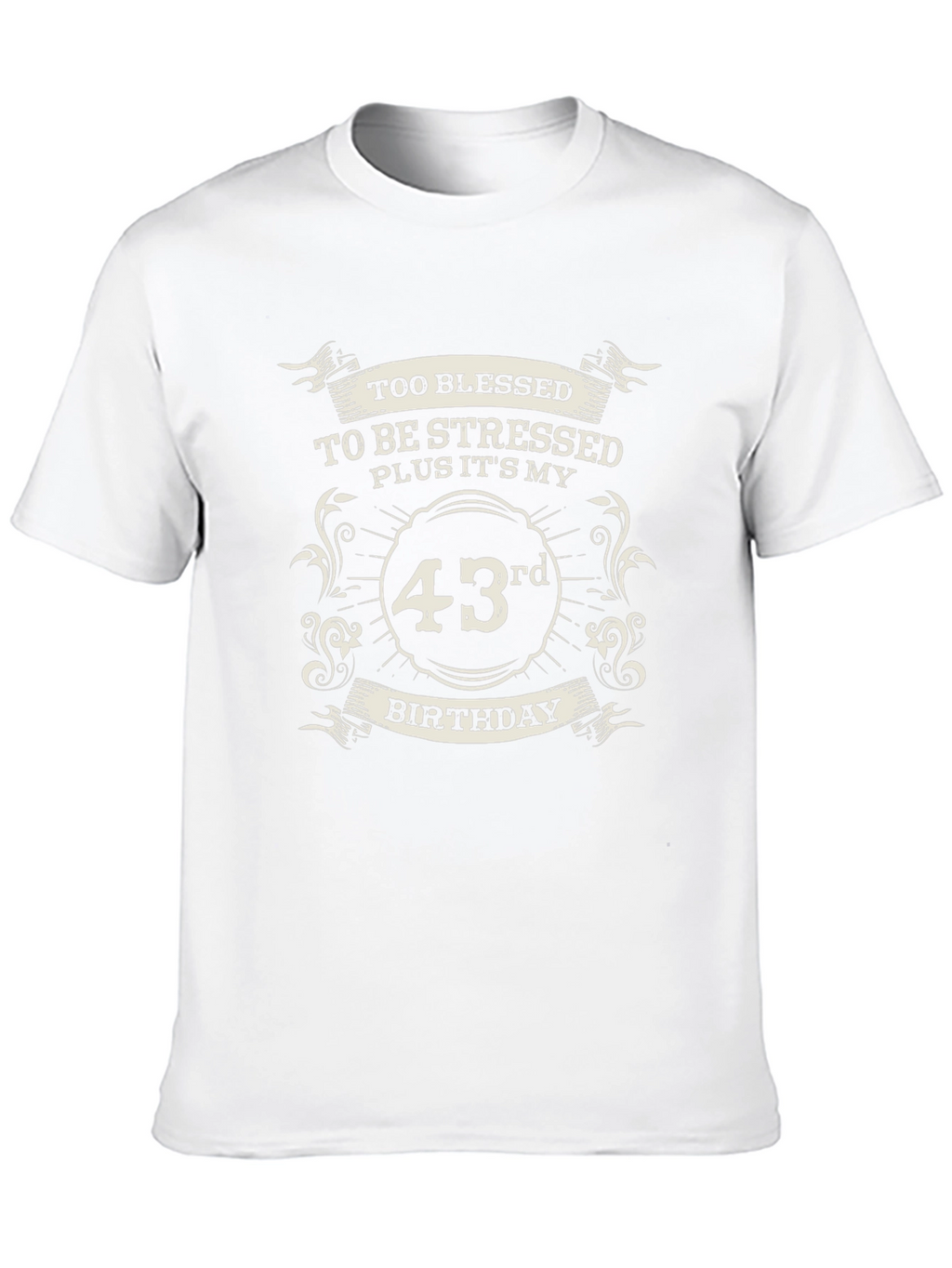 Too Blessed 43rd Birthday T-Shirt