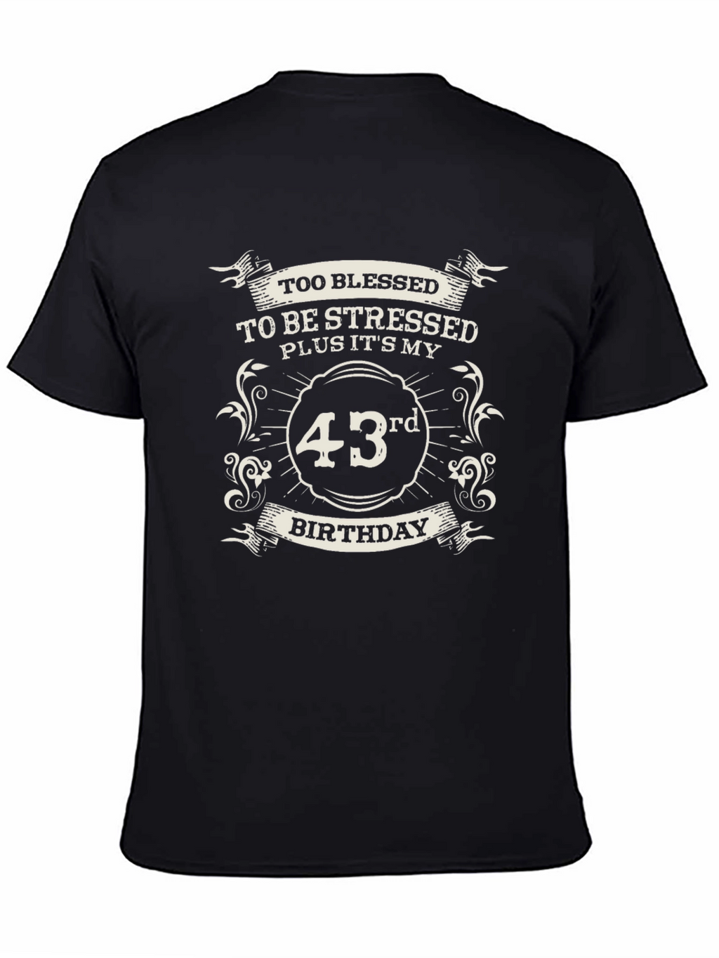 Too Blessed 43rd Birthday T-Shirt
