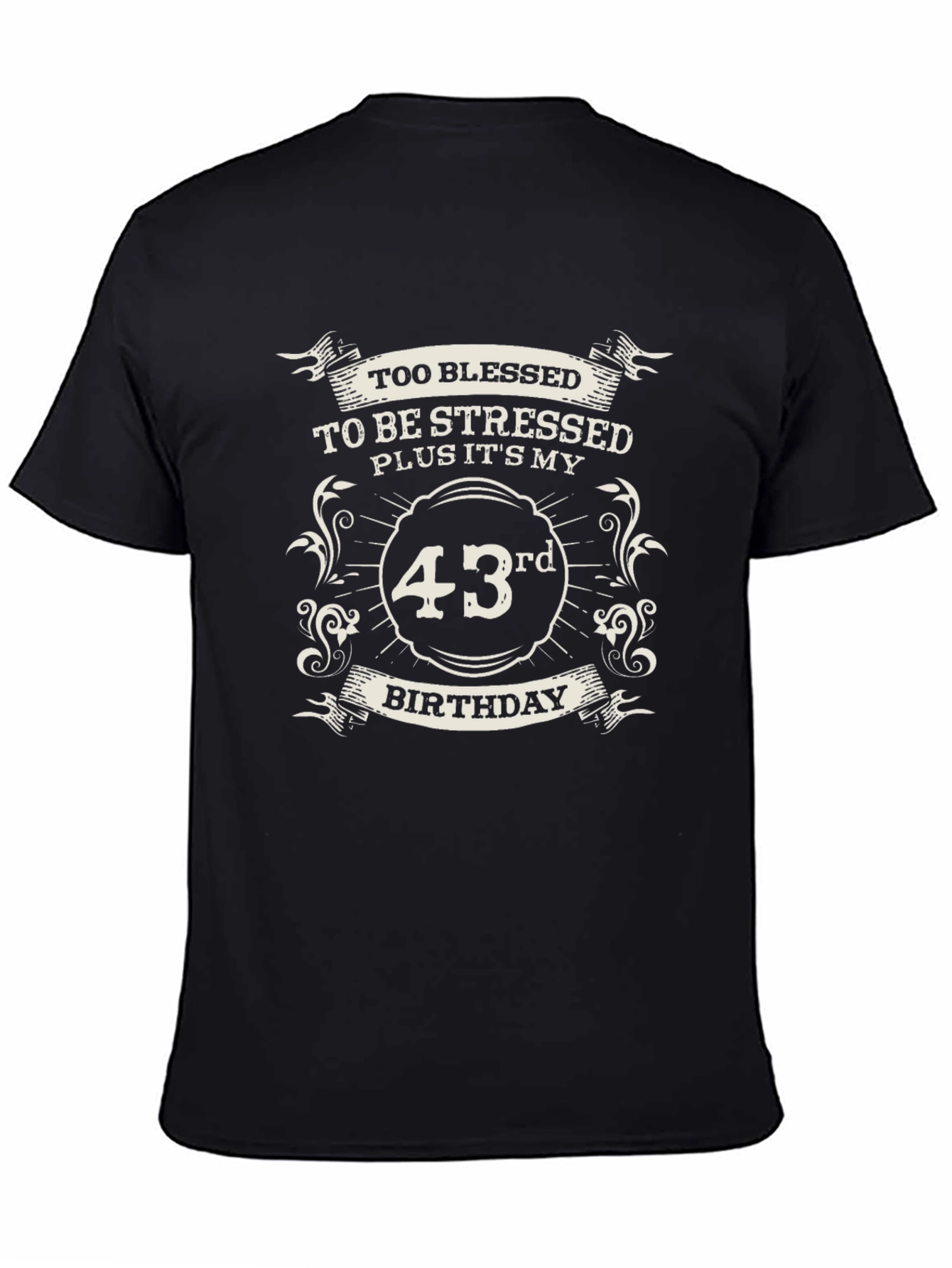 Too Blessed 43rd Birthday T-Shirt