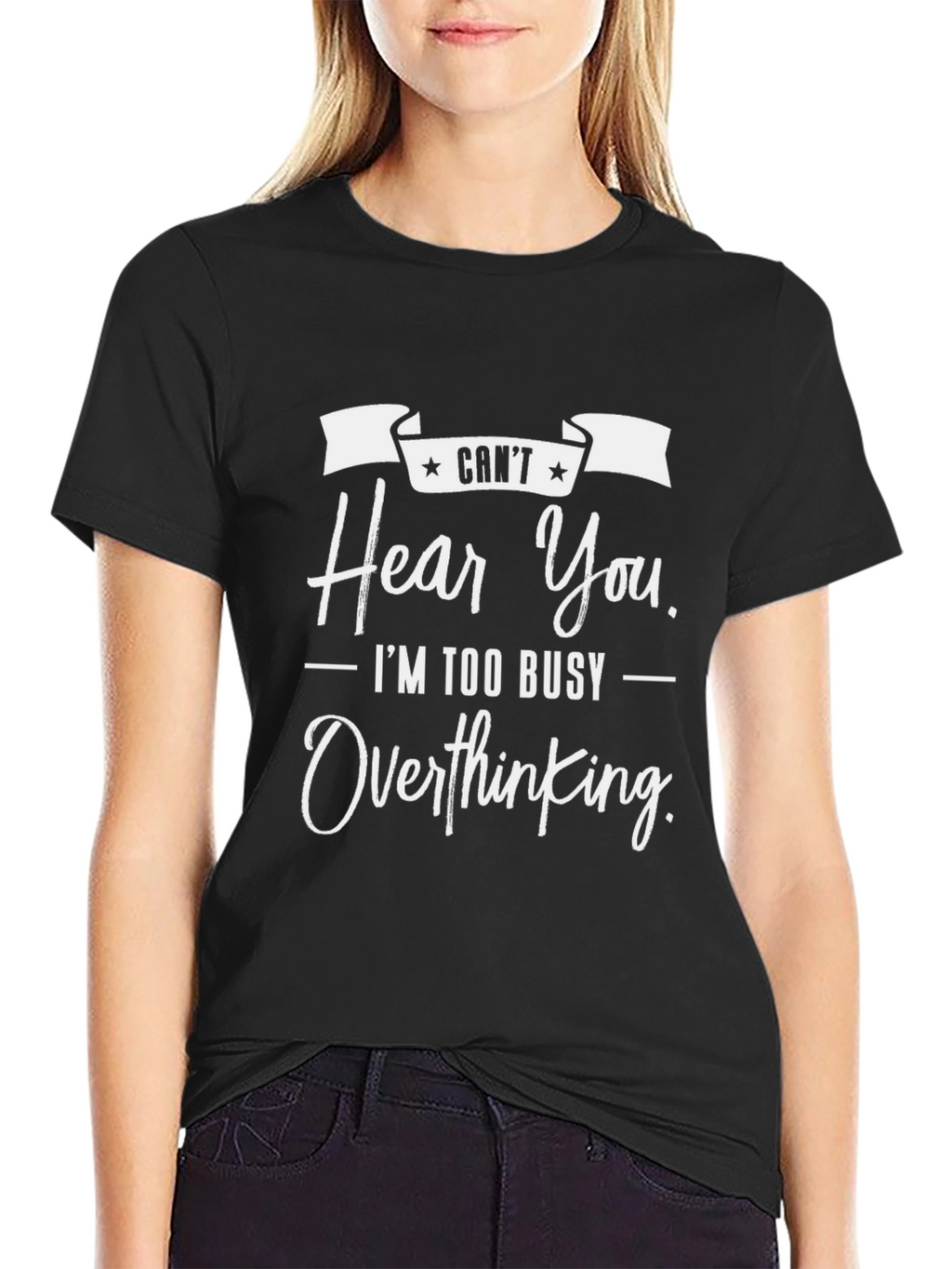 Cant Hear You Overthinking T-Shirt