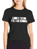You Are An Idiot Black T-Shirt