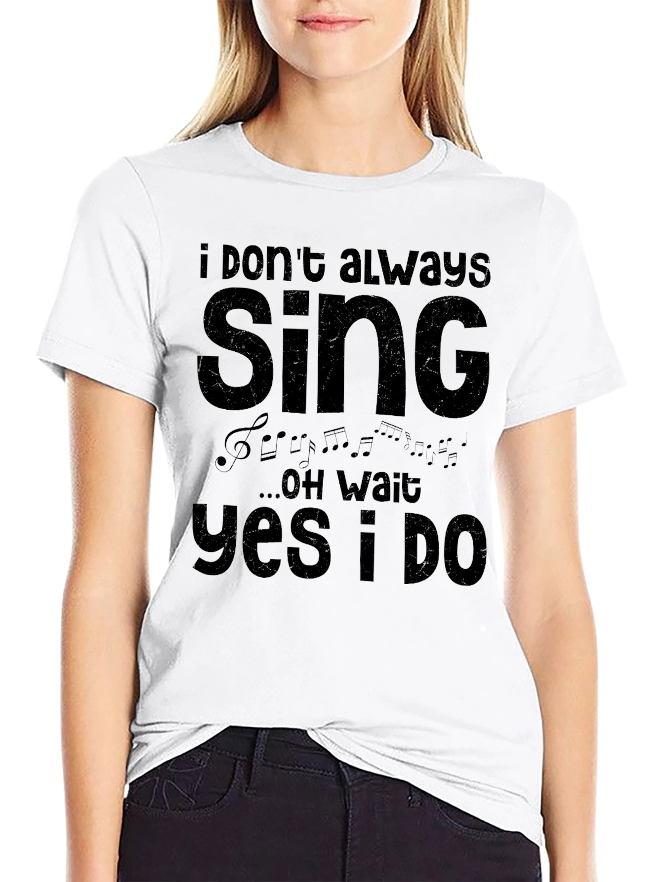 I Dont Always Sing T-Shirt - Funny Musician Tee