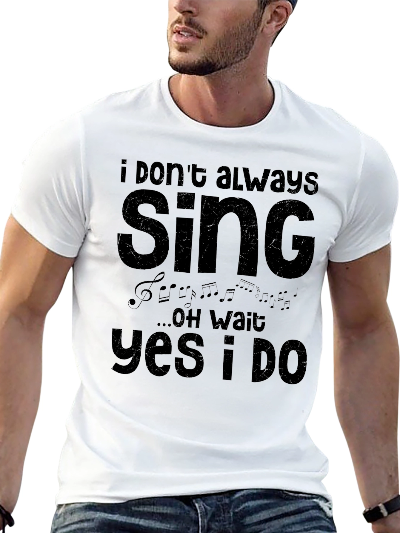 I Dont Always Sing T-Shirt - Funny Musician Tee