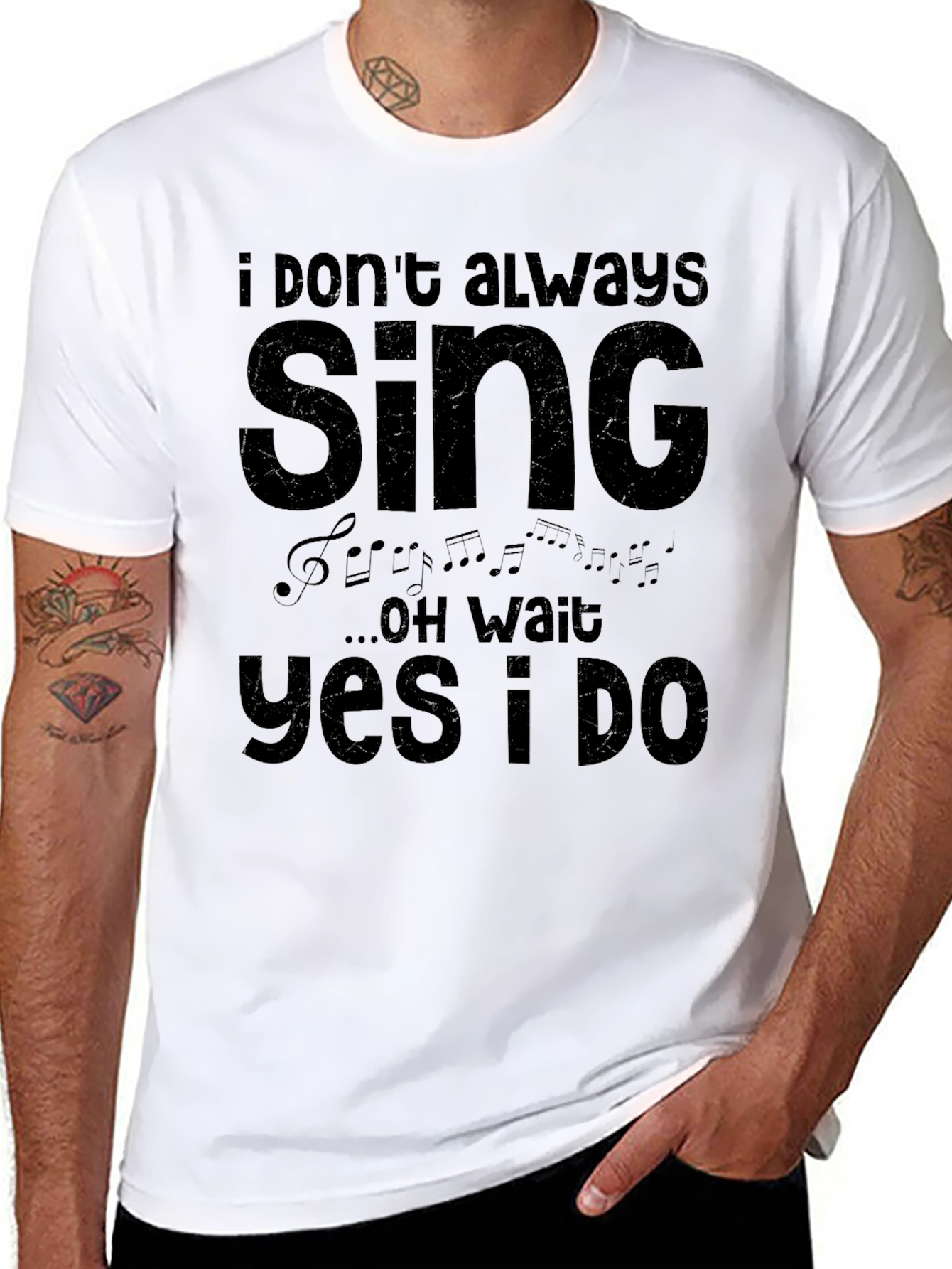 I Dont Always Sing T-Shirt - Funny Musician Tee