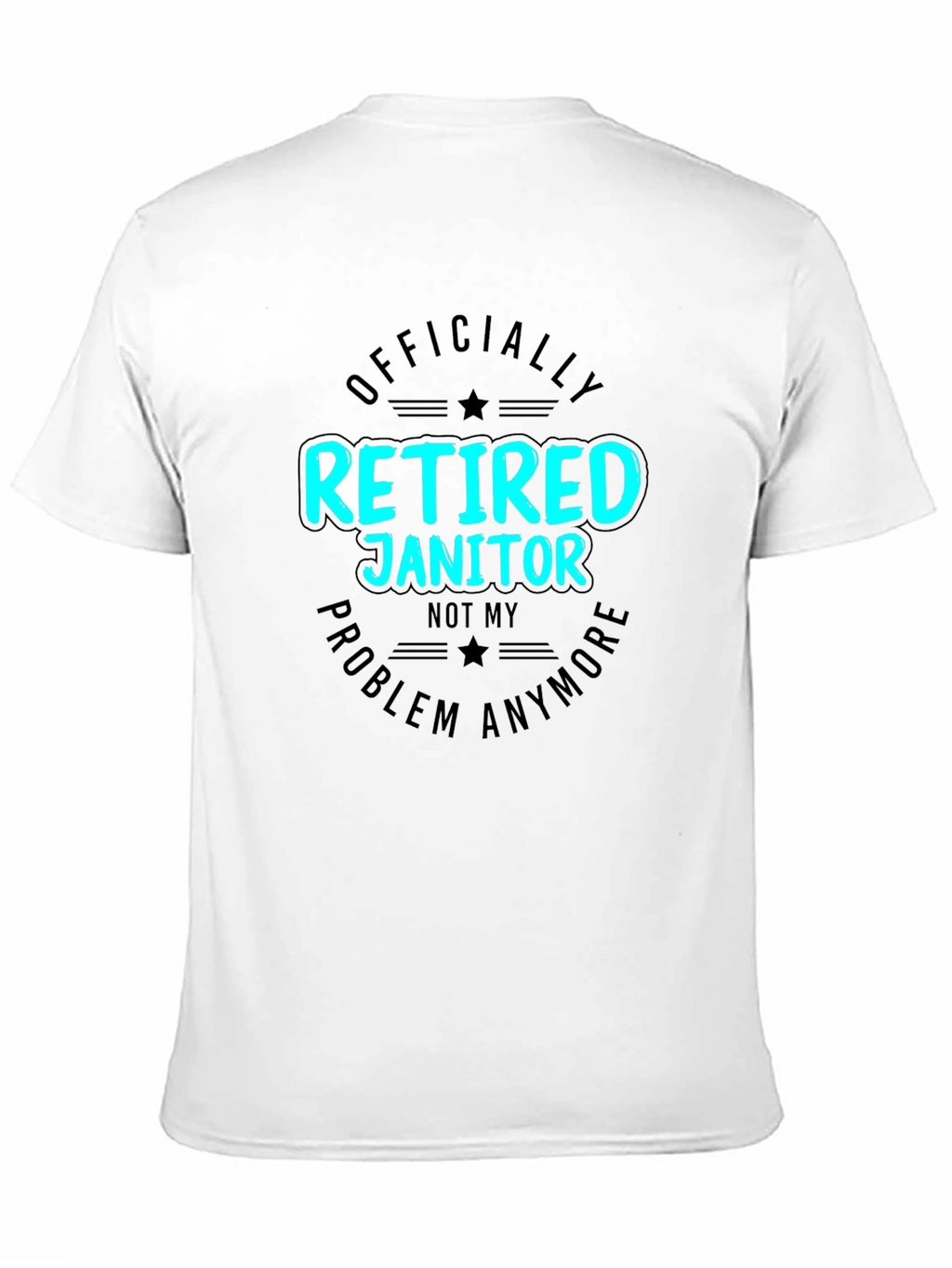 Retired Janitor T-Shirt Funny Retirement Gift