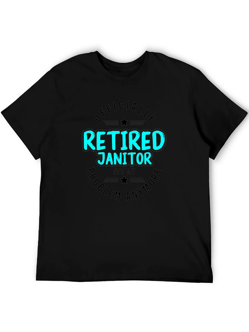 Retired Janitor T-Shirt Funny Retirement Gift