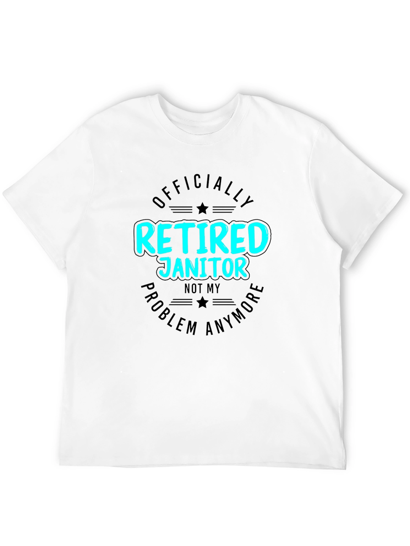 Retired Janitor T-Shirt Funny Retirement Gift