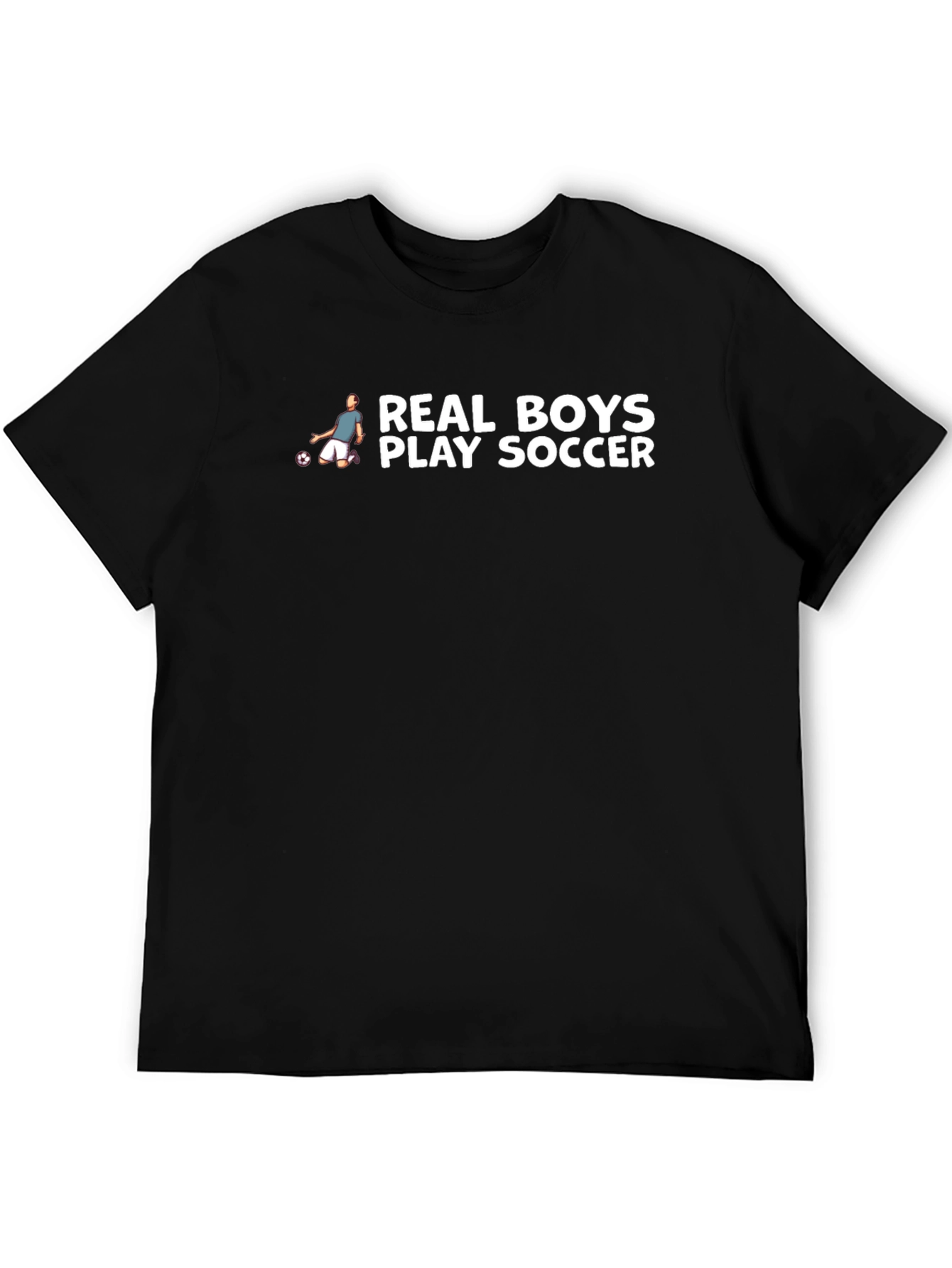 Real Boys Play Soccer Graphic T-Shirt