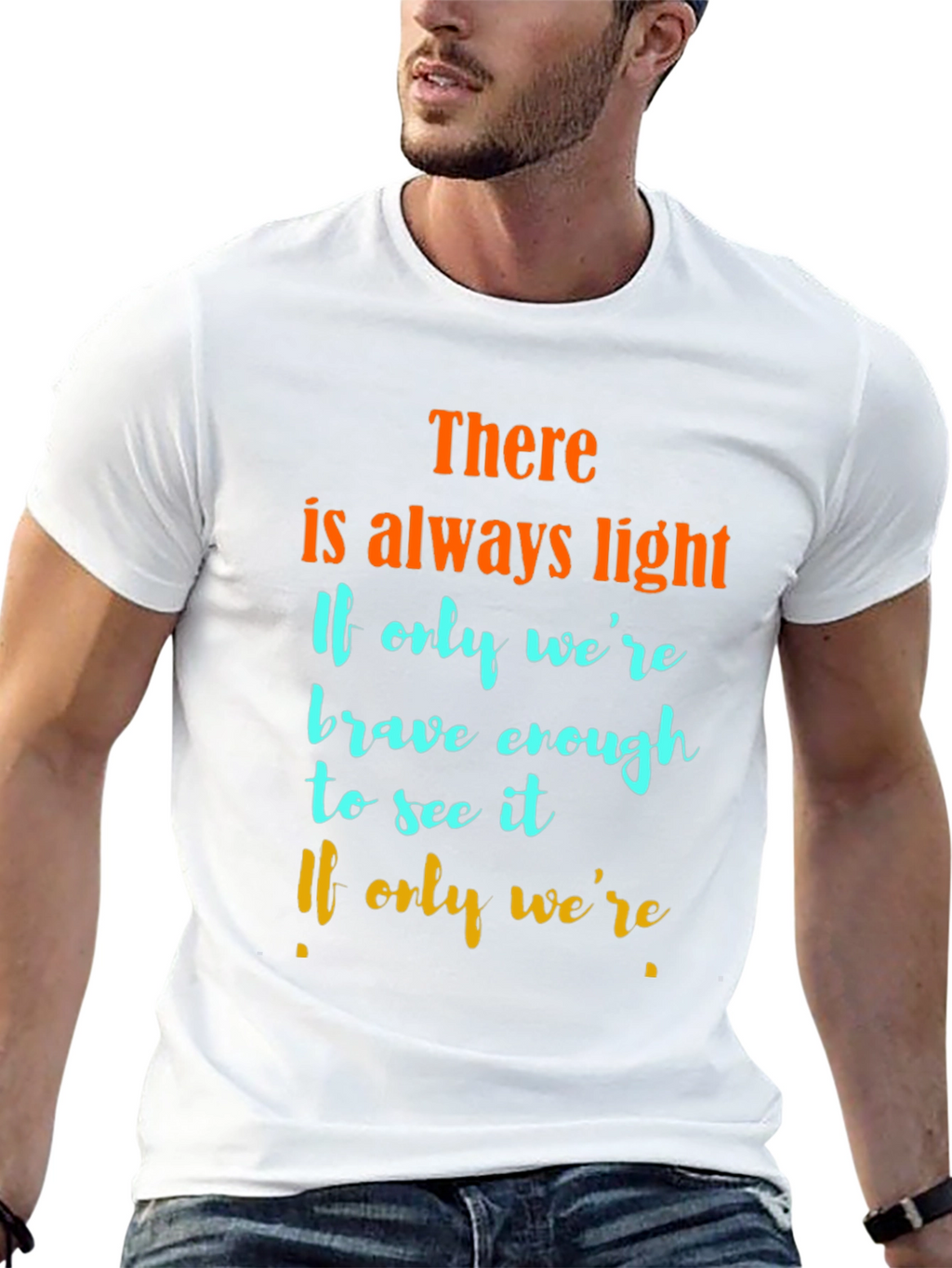 Inspirational Quote Graphic T-Shirt - Always Light