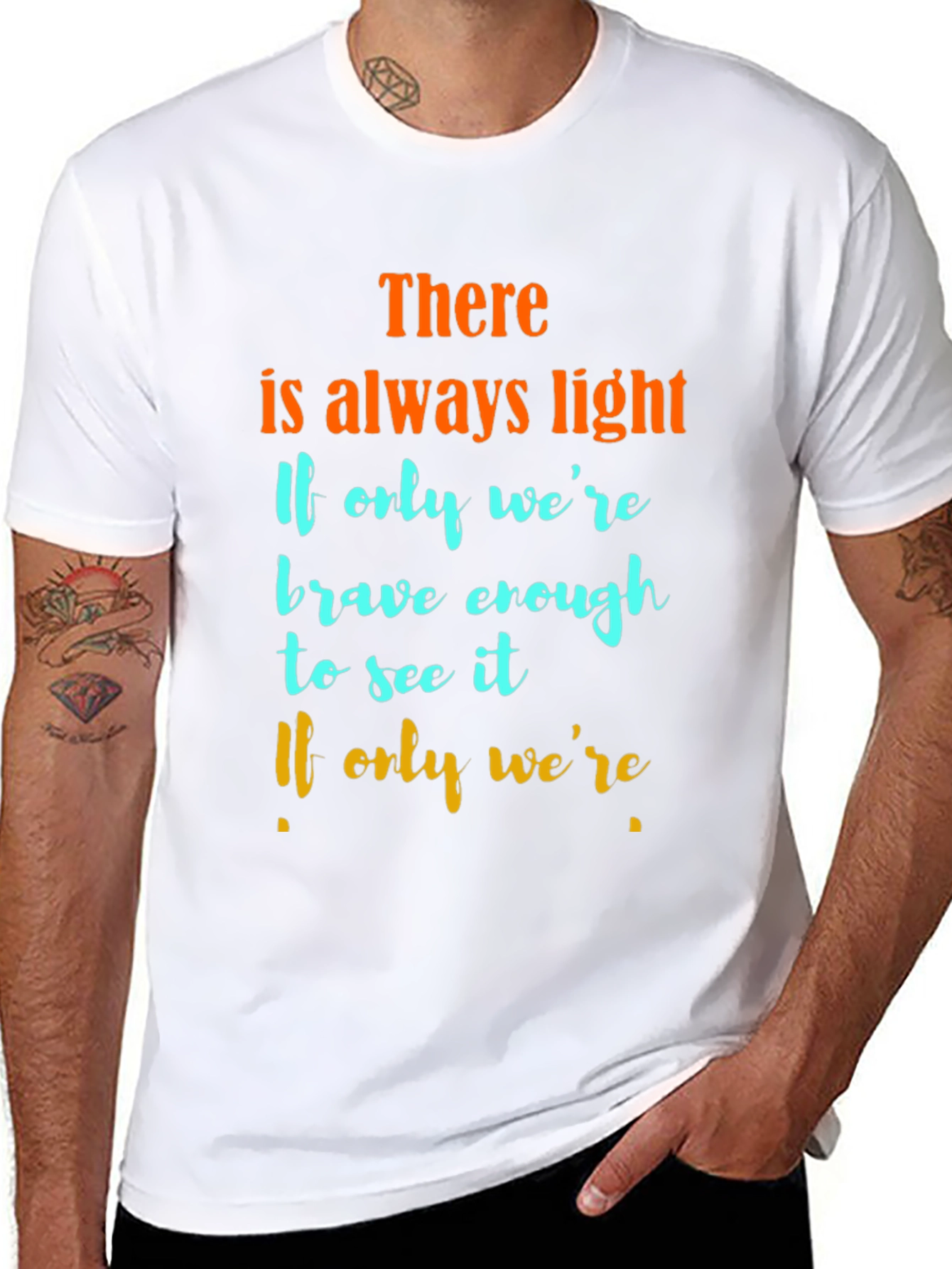 Inspirational Quote Graphic T-Shirt - Always Light