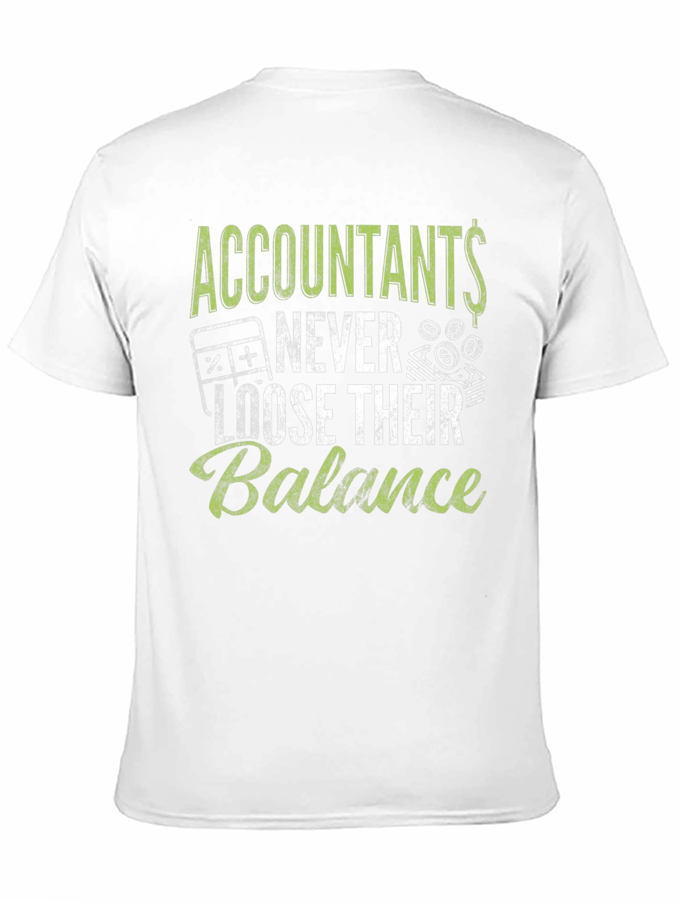 Accountants Never Loose Balance Graphic Tee