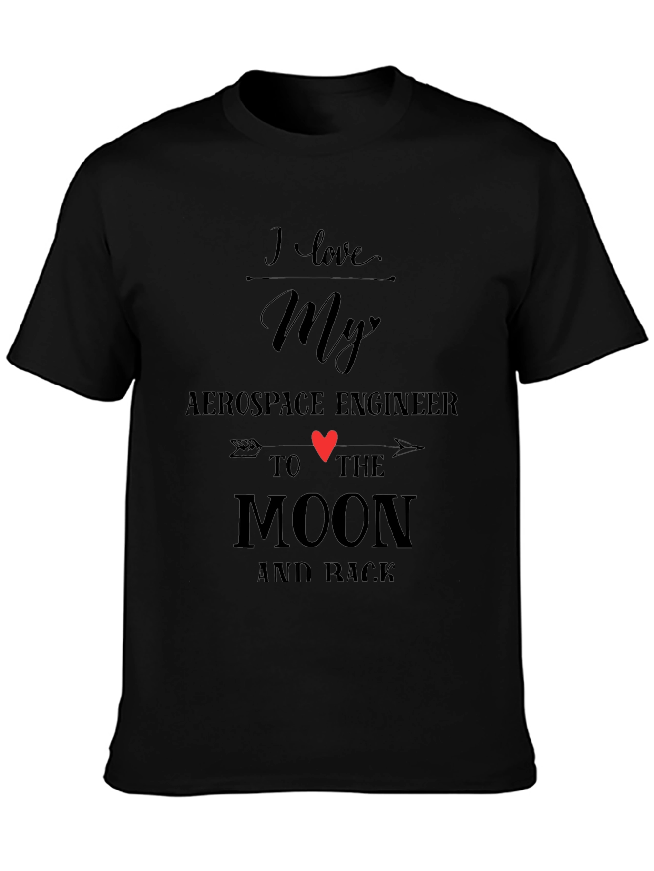 I Love My Aerospace Engineer T-Shirt