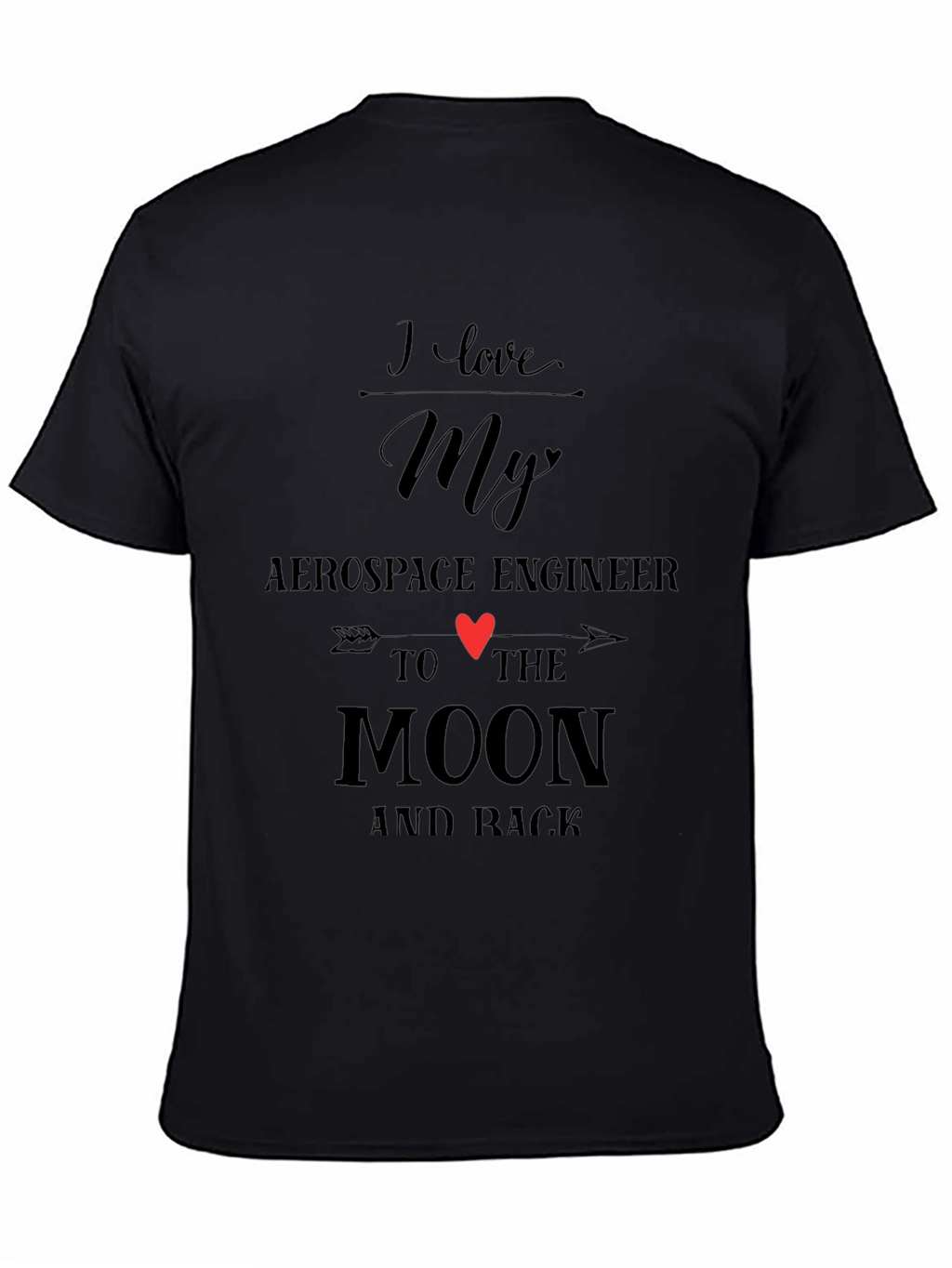 I Love My Aerospace Engineer T-Shirt