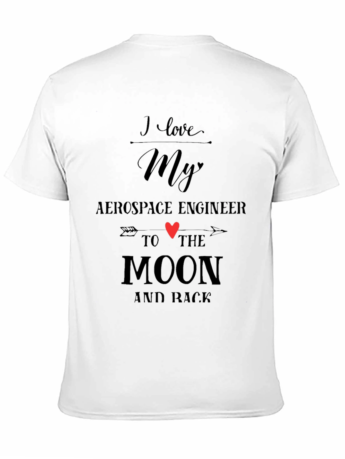 I Love My Aerospace Engineer T-Shirt
