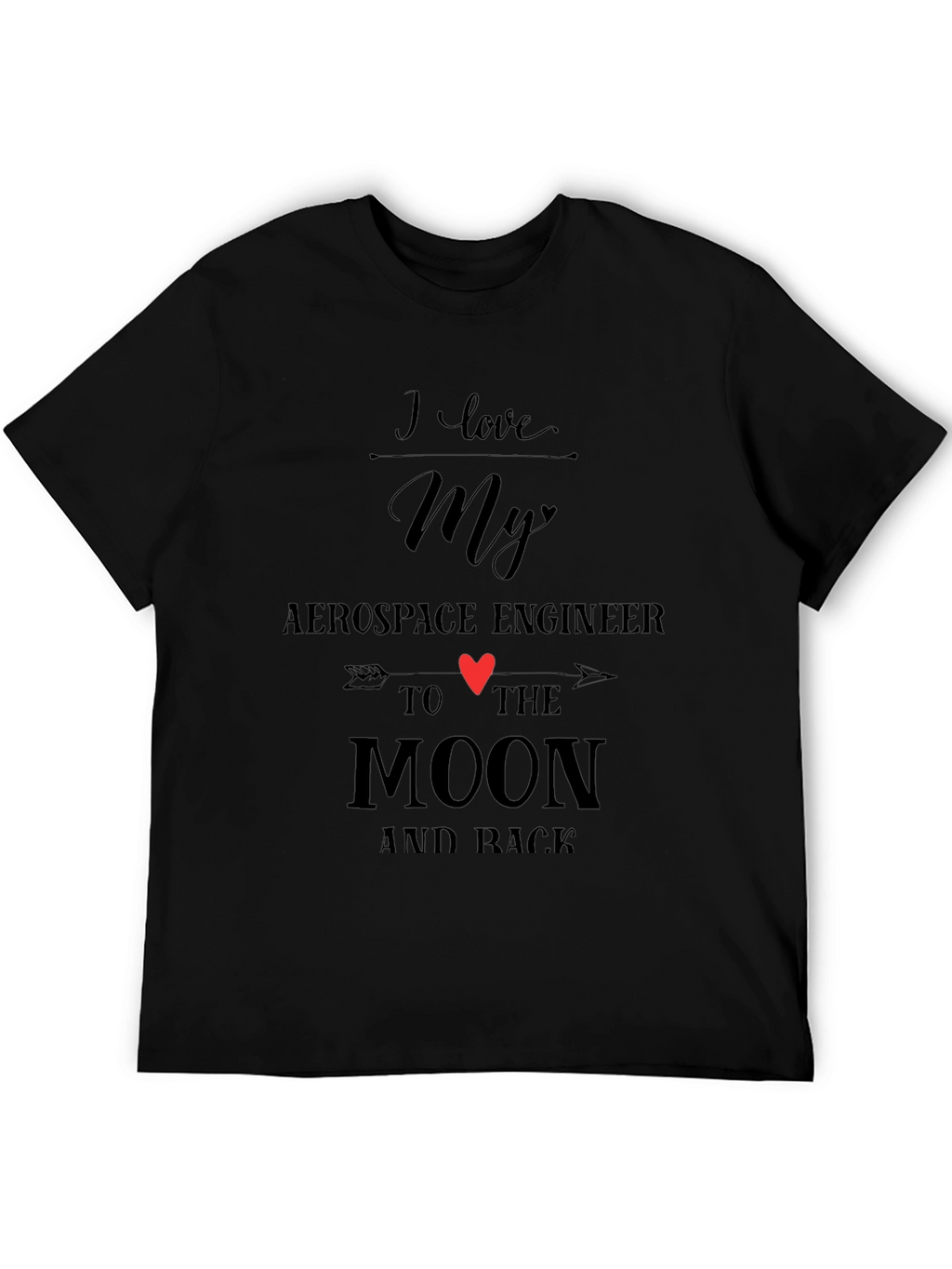 I Love My Aerospace Engineer T-Shirt