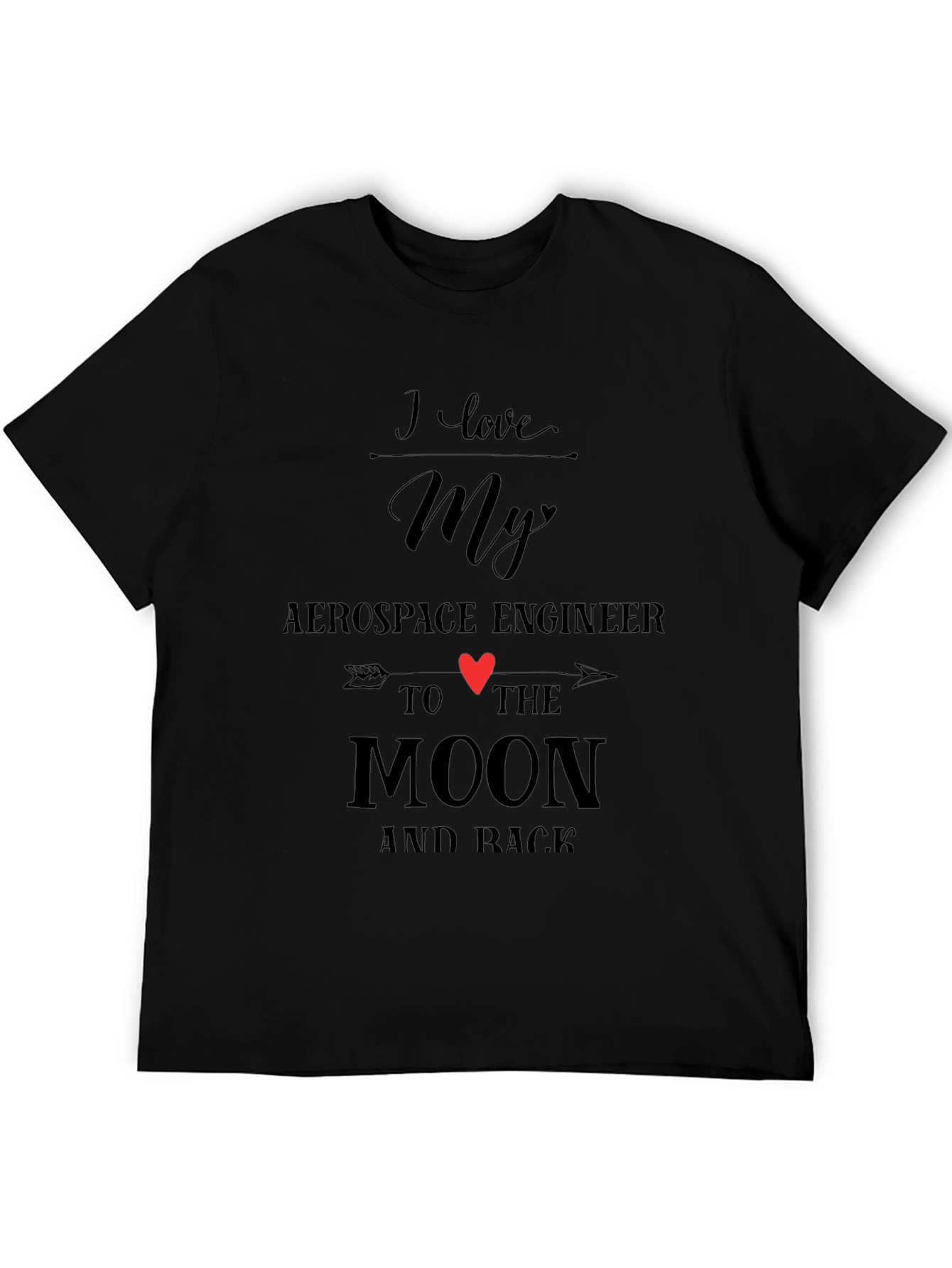 I Love My Aerospace Engineer T-Shirt