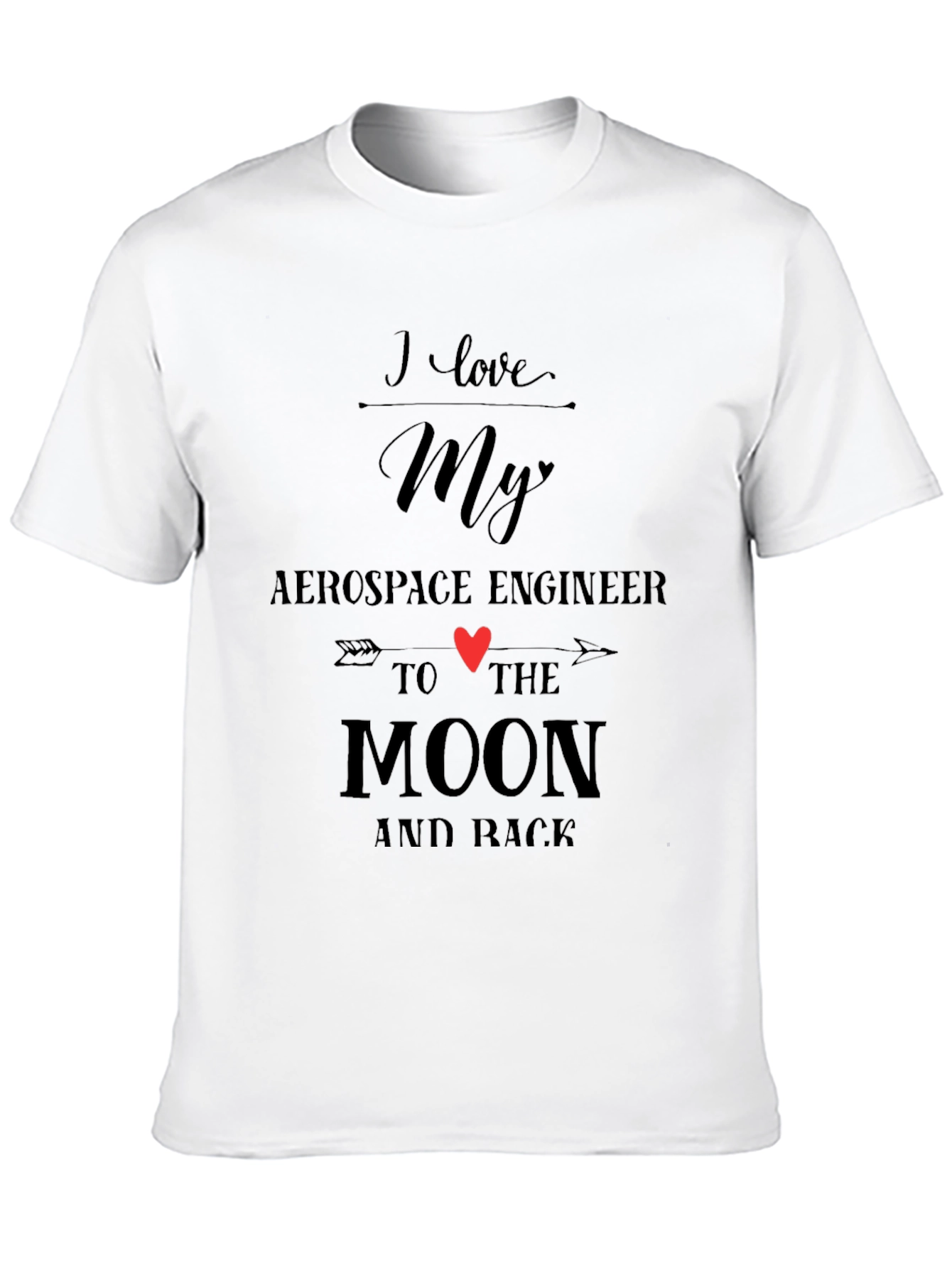 I Love My Aerospace Engineer T-Shirt