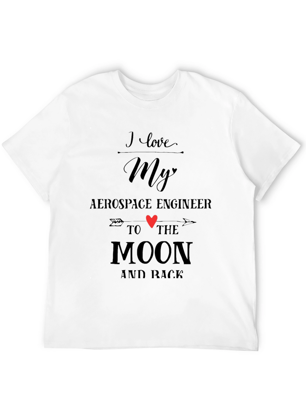 I Love My Aerospace Engineer T-Shirt