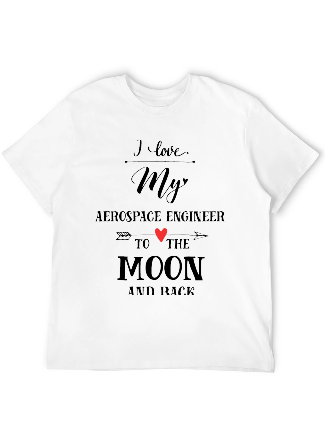 I Love My Aerospace Engineer T-Shirt