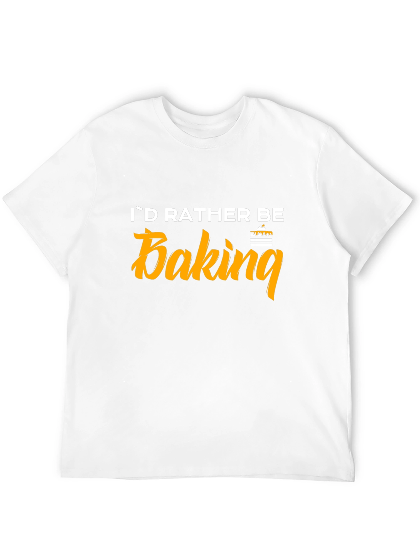 Id Rather Be Baking T-Shirt