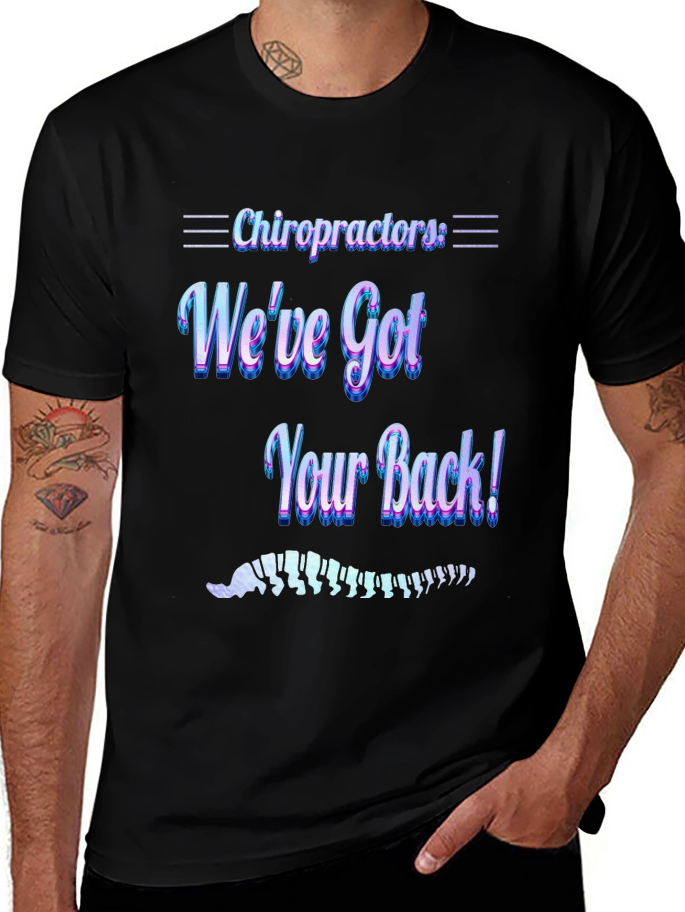 Chiropractor Weve Got Your Back! Graphic T-Shirt