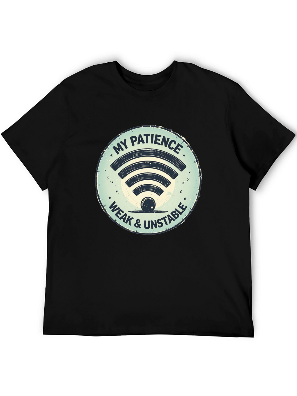 My Patience Weak & Unstable T-Shirt