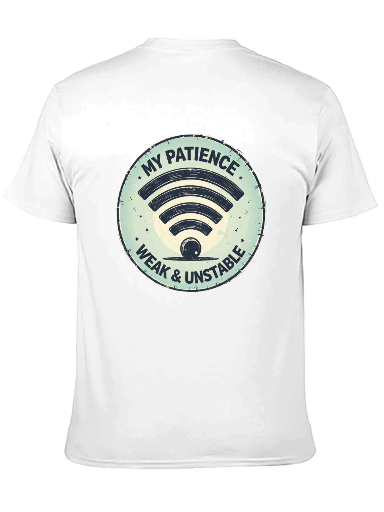 My Patience Weak & Unstable T-Shirt