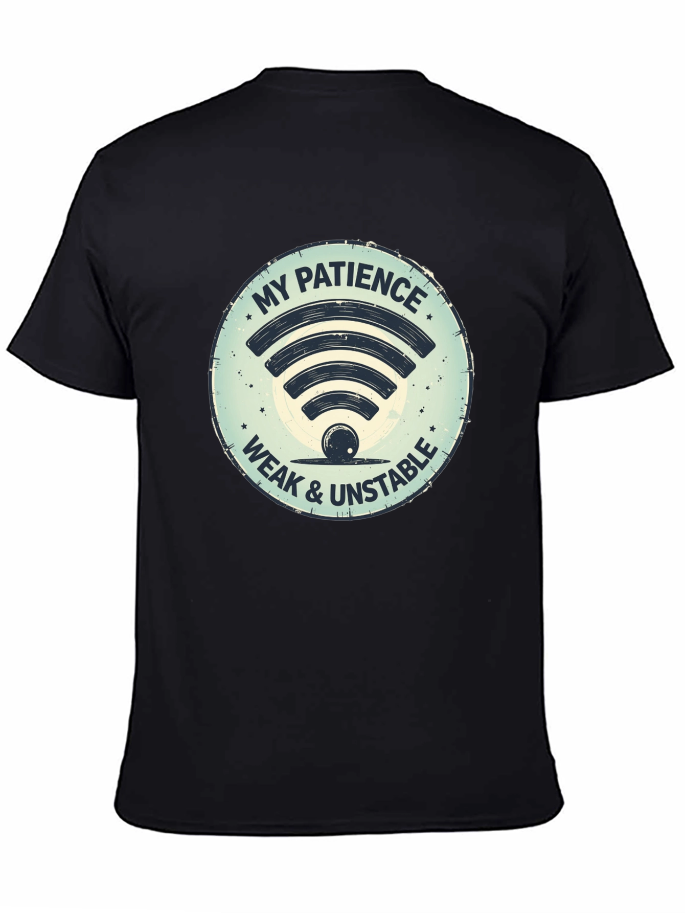 My Patience Weak & Unstable T-Shirt
