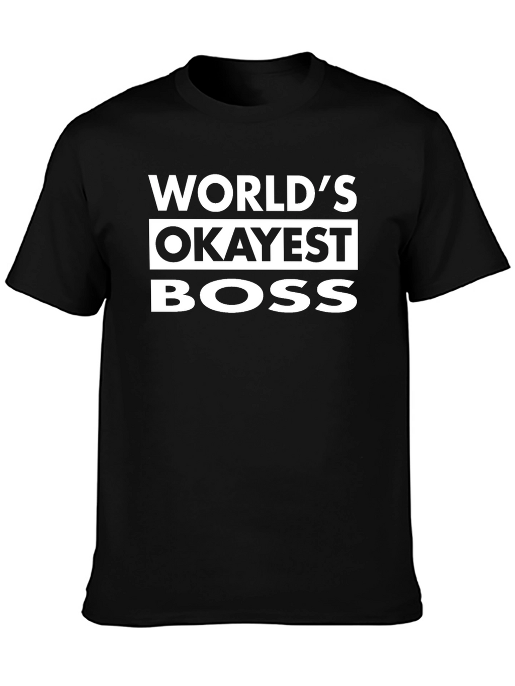 Worlds Okayest Boss Funny T-Shirt