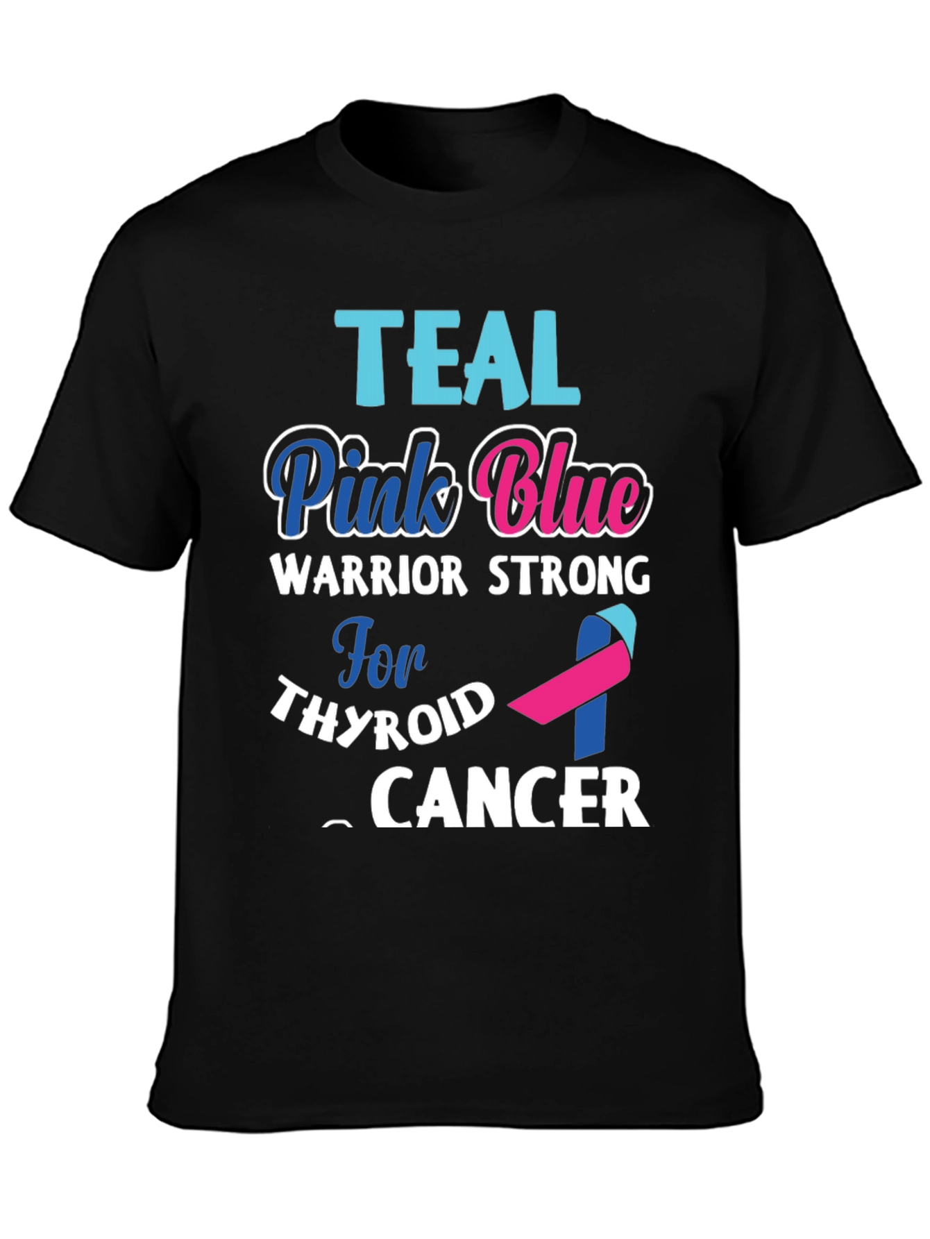 Teal Pink Blue Thyroid Cancer Warrior T-Shirt