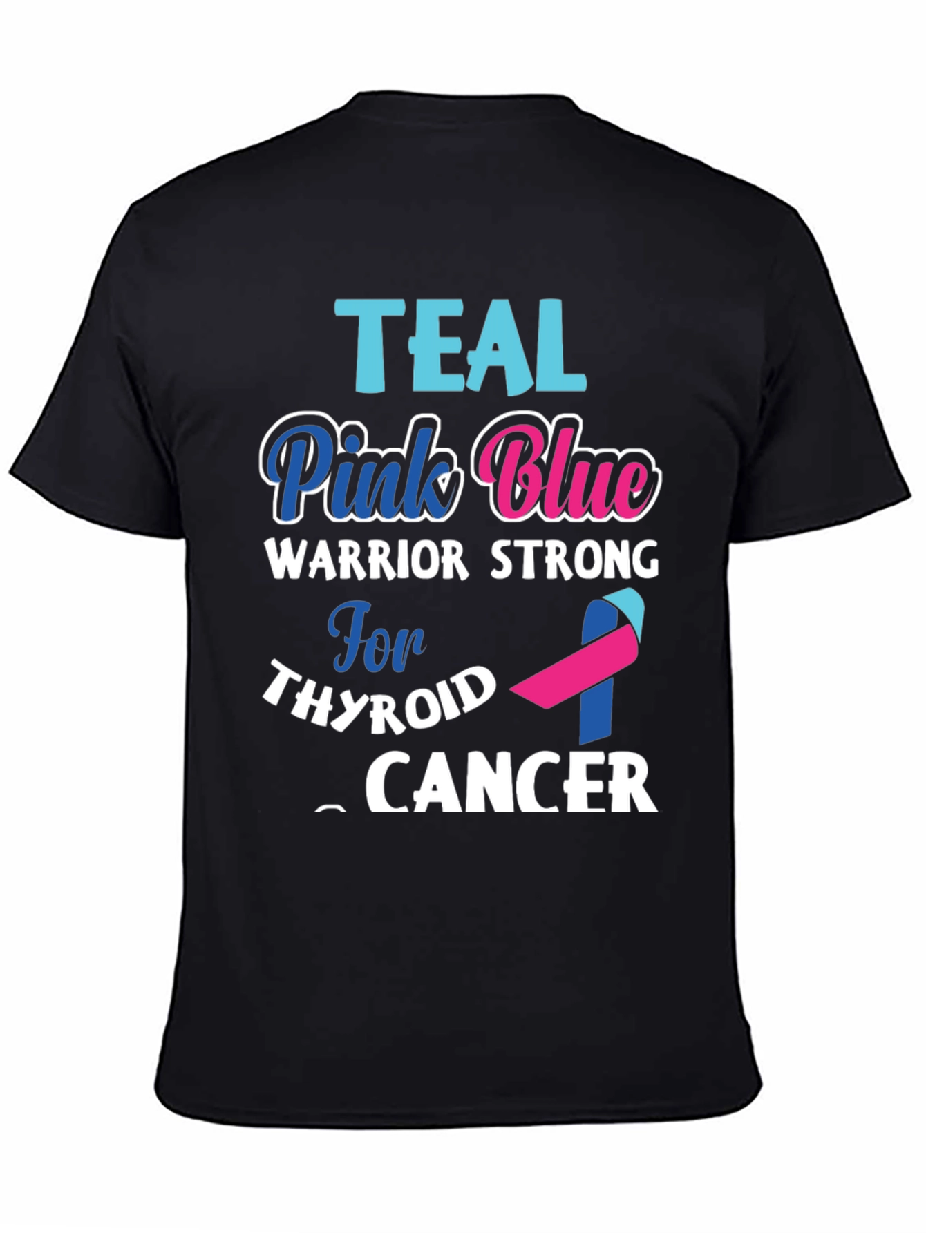 Teal Pink Blue Thyroid Cancer Warrior T-Shirt