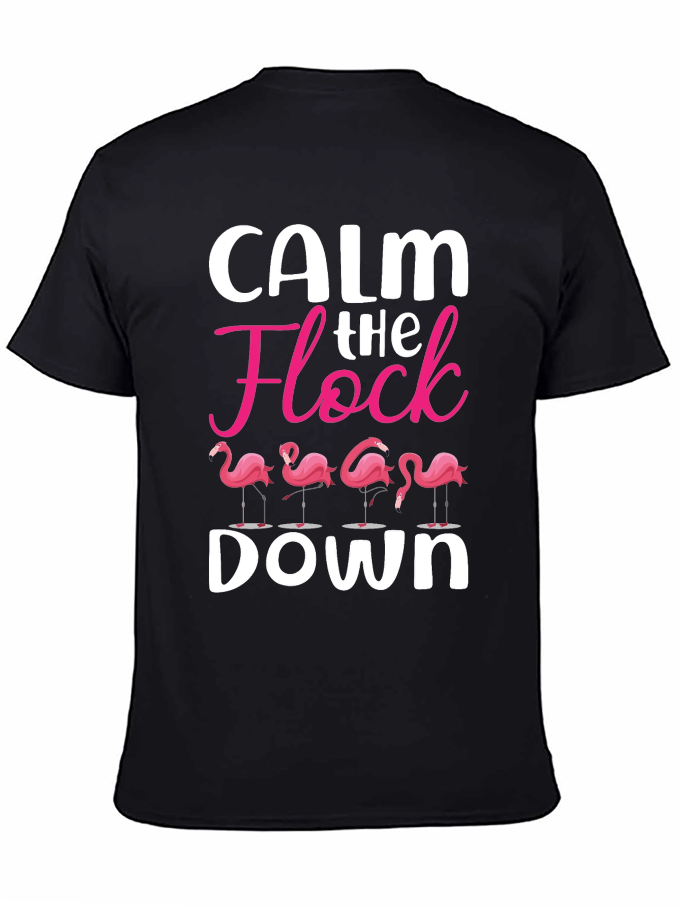 Calm The Flock Down T-Shirt - Funny Flamingo Tee