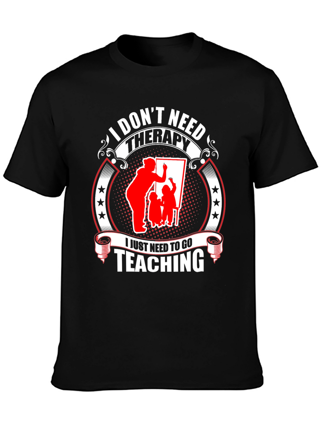 Teacher Therapy T-Shirt