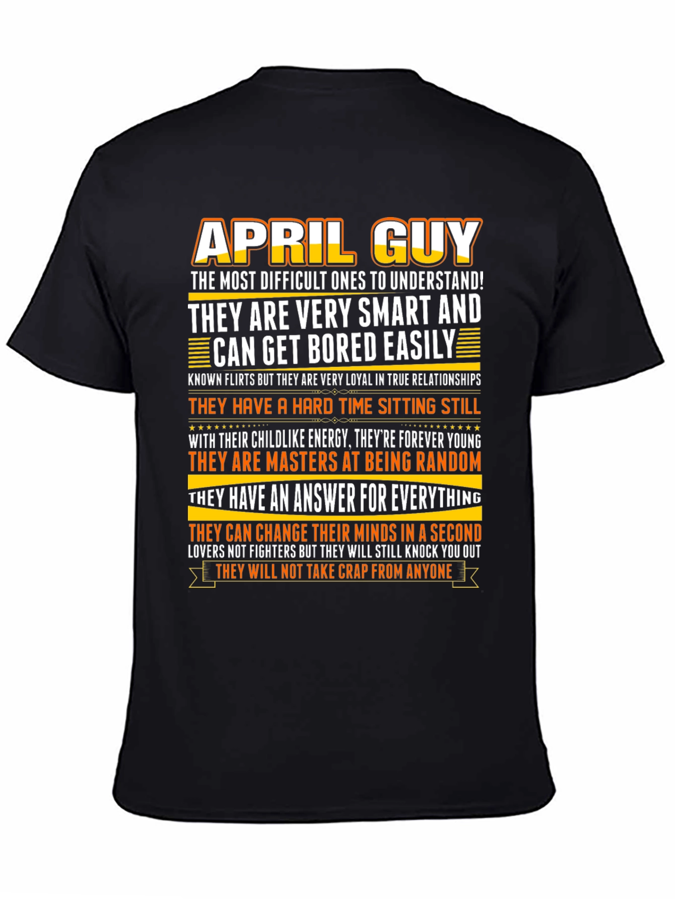 April Guy T-Shirt: Smart Loyal & Always Random!