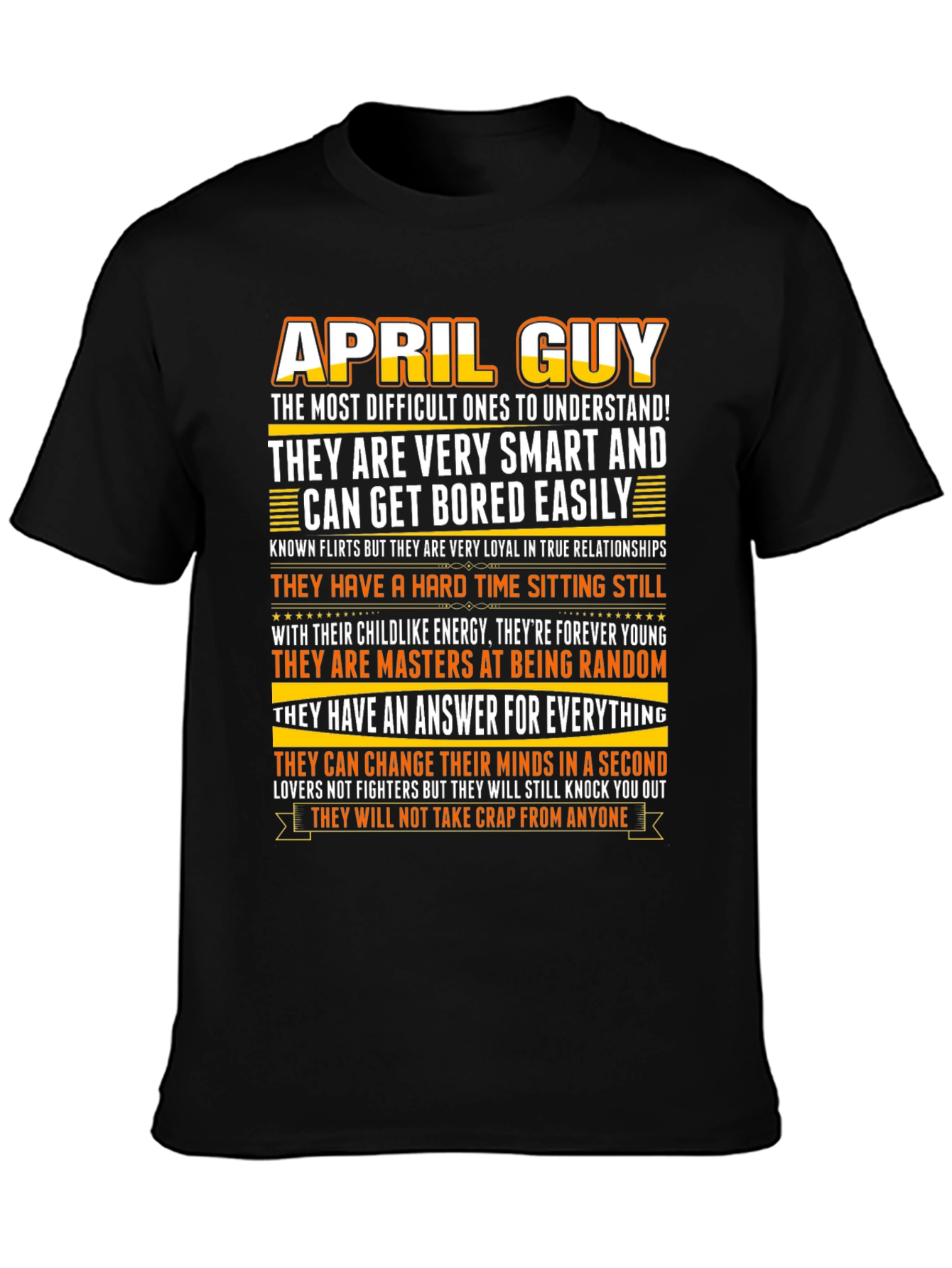 April Guy T-Shirt: Smart Loyal & Always Random!